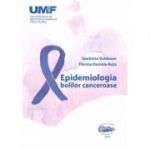 Epidemiologia bolilor canceroase - Septimiu Voidazan, Florina Daniela Ruta