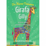 Girafa Gilly. Activitati pentru dobandirea stimei de sine - Dr. Karen Treisman