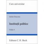 Institutii politice. Editia 4 - Stefan Deaconu