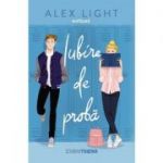 Iubire de proba - Alex Light