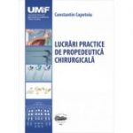 Lucrari practice de propedeutica chirurgicala. Alb-negru - Constantin Copotoiu