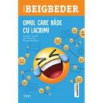 Omul care rade cu lacrimi - Frederic Beigbeder