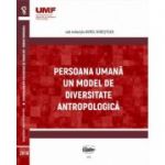 Persoana umana. Un model de diversitate antropologica - Aurel Nirestean, Emese Lukacs