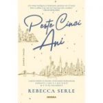 Peste cinci ani - Rebecca Serle