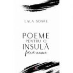 Poeme pentru o insula fara nume - Lala Soare