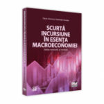 Scurta incursiune in esenta macroeconomiei. Editie revizuita si tradusa - Oana Simona Caraman-Hudea