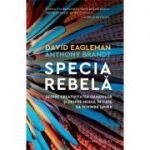Specia rebela - Anthony Brandt, David Eagleman