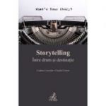 Storytelling. Intre drum si destinatie - Claudiu Coman, Codrina Csesznek