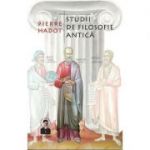 Studii de filosofie antica - Pierre Hadot