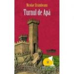 Turnul de apa - Nicolae Strambeanu