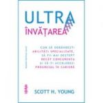 Ultrainvatarea - Scott H. Young