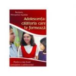 Adolescenta, calatoria care te formeaza. Pentru o mai buna cunoastere a adolescentei - Nectarie, Mitropolitul Argolidei