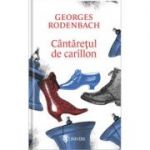 Cantaretul de carillon - Georges Rodenbach