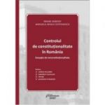 Controlul de constitutionalitate in Romania. Exceptia de neconstitutionalitate - Karoly Benke, Mihaela Senia Costinescu