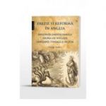 Erezie si reforma in Anglia. Influenta gnosticismului asupra lui Wycliffe, Langland, Tyndale si Milton - Georgi Vasilev