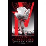Festinul ciorilor (Seria Cantec de gheata si foc, partea a IV-a, ed. 2020) - George R. R. Martin