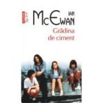 Gradina de ciment. Editie de buzunar - Ian McEwan