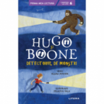 Hugo si Boone. Detectorul de monstri. Campion la citit (nivelul 6) - Ellen Potter