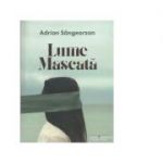 Lume mascata - Adrian Sangeorzan