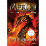 Merlin. Focuri mistuitoare. Cartea a III-a - T. A. Barron