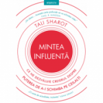 Mintea Influenta - Tali Sharot