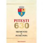 Pitesti 630. Memento - Petre Popa