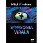 Strigonia virala - Mihai Surubaru
