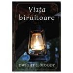 Viata biruitoare - Dwight L. Moody