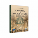 Canonul si vocile uitate. Secvente dintr-o tipologie a gandirii politice romanesti - Victor Rizescu