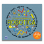 Clubul inginerilor. Robotica - Rob Colson, Eric Smith