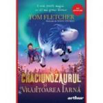 Craciunozaurul si Vrajitoarea Iarna - Tom Fletcher