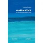 Oxford. Matematica. O foarte scurta introducere - Timothy Gowers