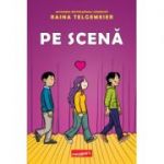 Pe scena - Raina Telgemeier