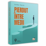 Pierdut intre medii - Arthur Suciu