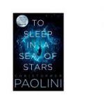 To Sleep in a Sea of Stars - Christopher Paolini