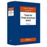 Tratat de Drept procesual penal. Editia a 4-a - Grigore Gr. Theodoru, Ioan-Paul Chis