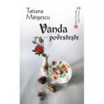 Vanda povesteste - Tatiana Margescu