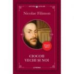 Ciocoii vechi si noi - Nicolae Filimon