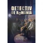 Detectiv de Romania Vol. 2 - Silviu Iliuta