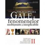 Enciclopedia Gale a fenomenelor neobisnuite si inexplicabile. Volumul II - Brad E. Steiger, Sherry Hansen Steiger