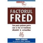 Factorul Fred - Mark Sanborn