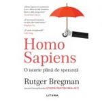 Homo Sapiens. O istorie plina de speranta - Rutger Bregman