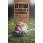 Istoria fabuloasa a Cupei Mondiale - Dan Vasile