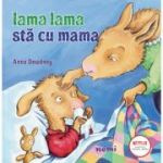 Lama lama sta cu mama - Anna Dewdney