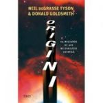 Origini - Neil deGrasse Tyson, Donald Goldsmith