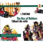 The box of robbers / Talharii din cufar - Frank L. Baum