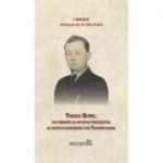 Vasile Robu, un eminent si devotat invatator al satului romanesc din Transilvania - Arhiepiscop al Alba Iuliei Irineu