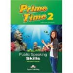 Curs limba engleza Prime time 2 Public speaking skills Manualul profesorului - Virginia Evans