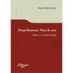 Drept financiar. Note de curs. Editia a 7-a - Ioana Maria Costea