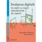 Invatarea digitala la copiii cu nevoi educationale de suport - Ruxandra Folostina, Elena Simion